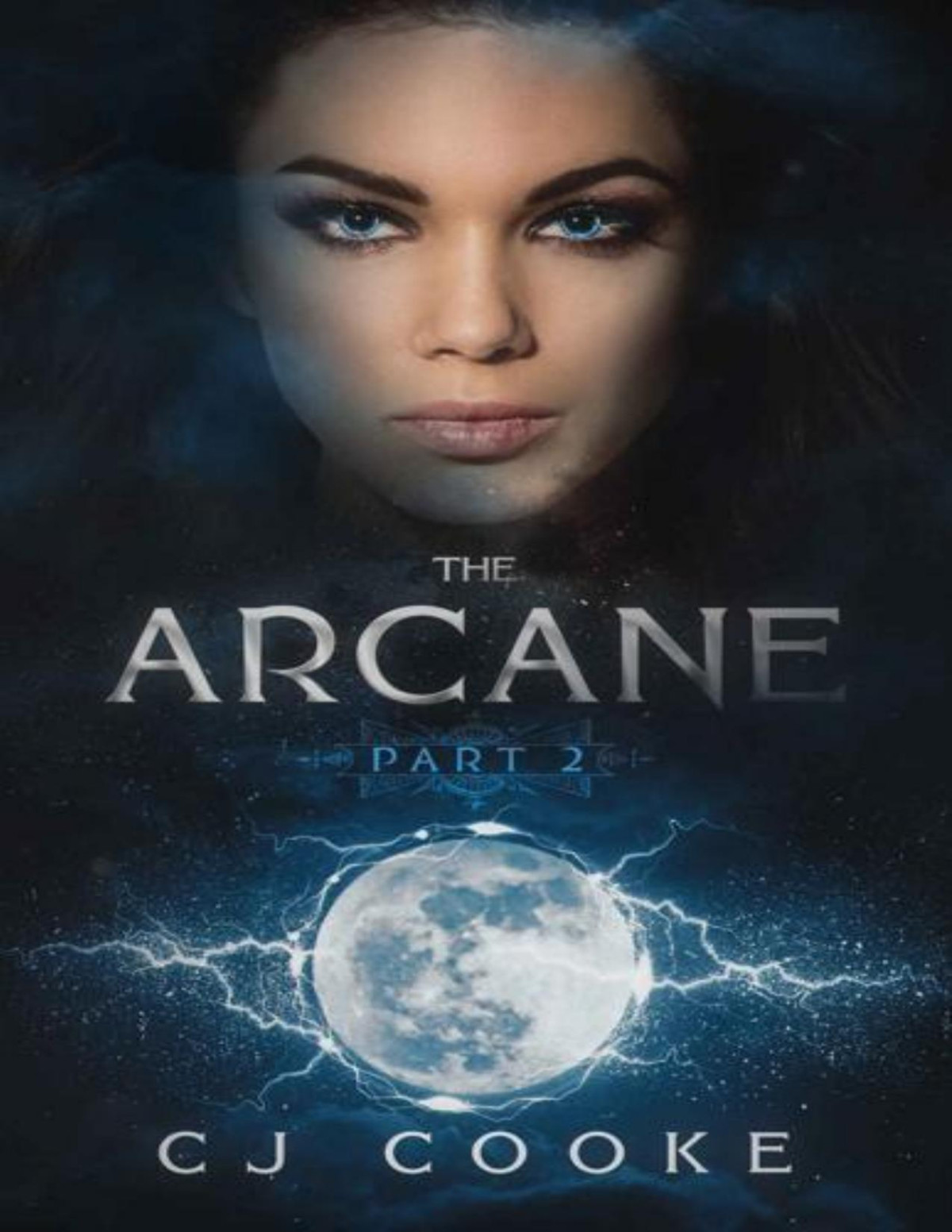 The Arcane Part 2 A Paranormal Reverse Harem Romance C J Cooke
