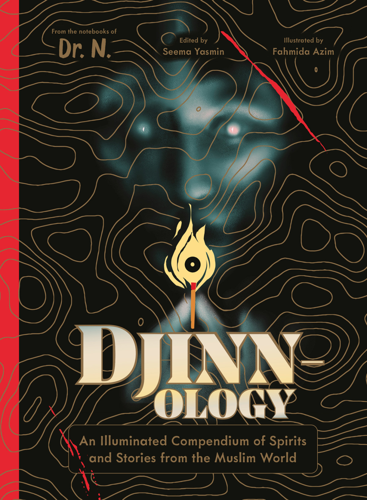 Djinnology An Illuminated Compendium Of Spirits And Stories From The Muslim World Seema Yasmin Fahmida Azim