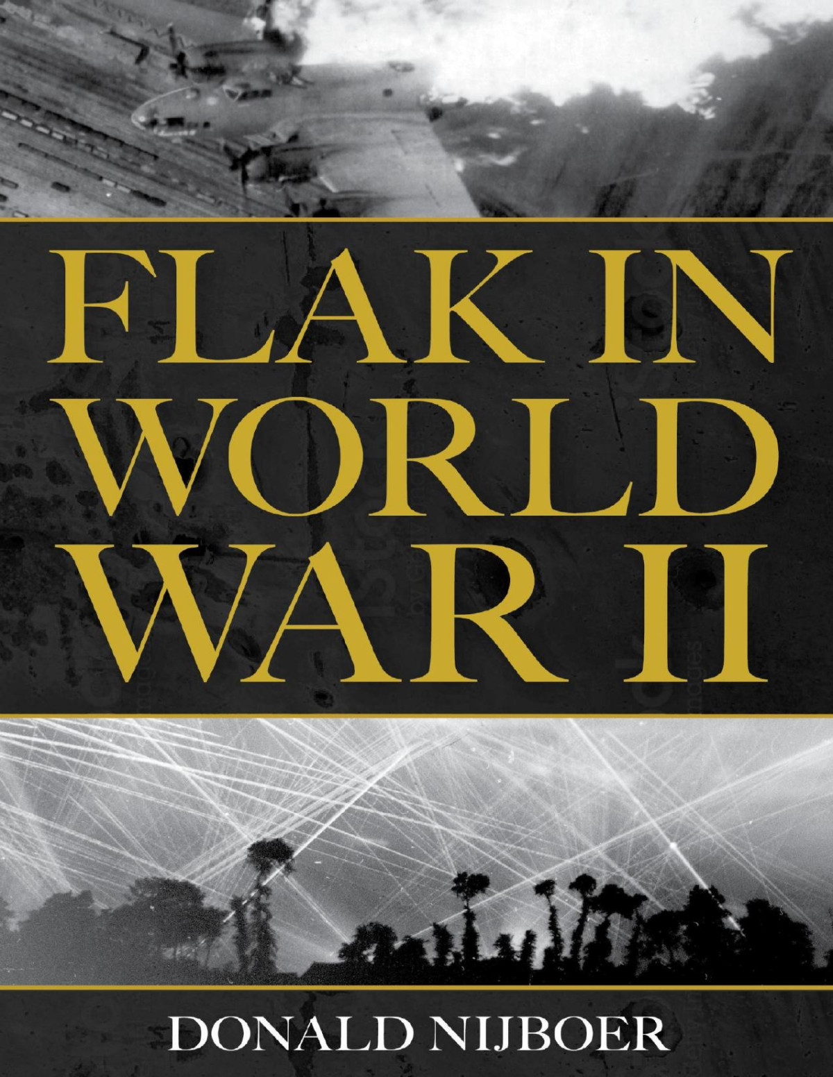 Flak In World War Ii Donald Nijboer