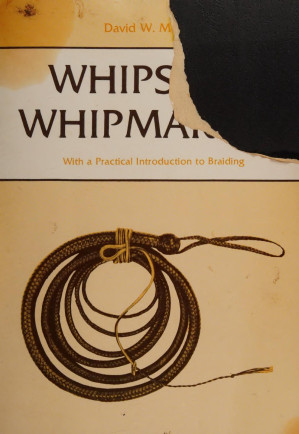 Whips And Whipmaking 2nd David W Morgan