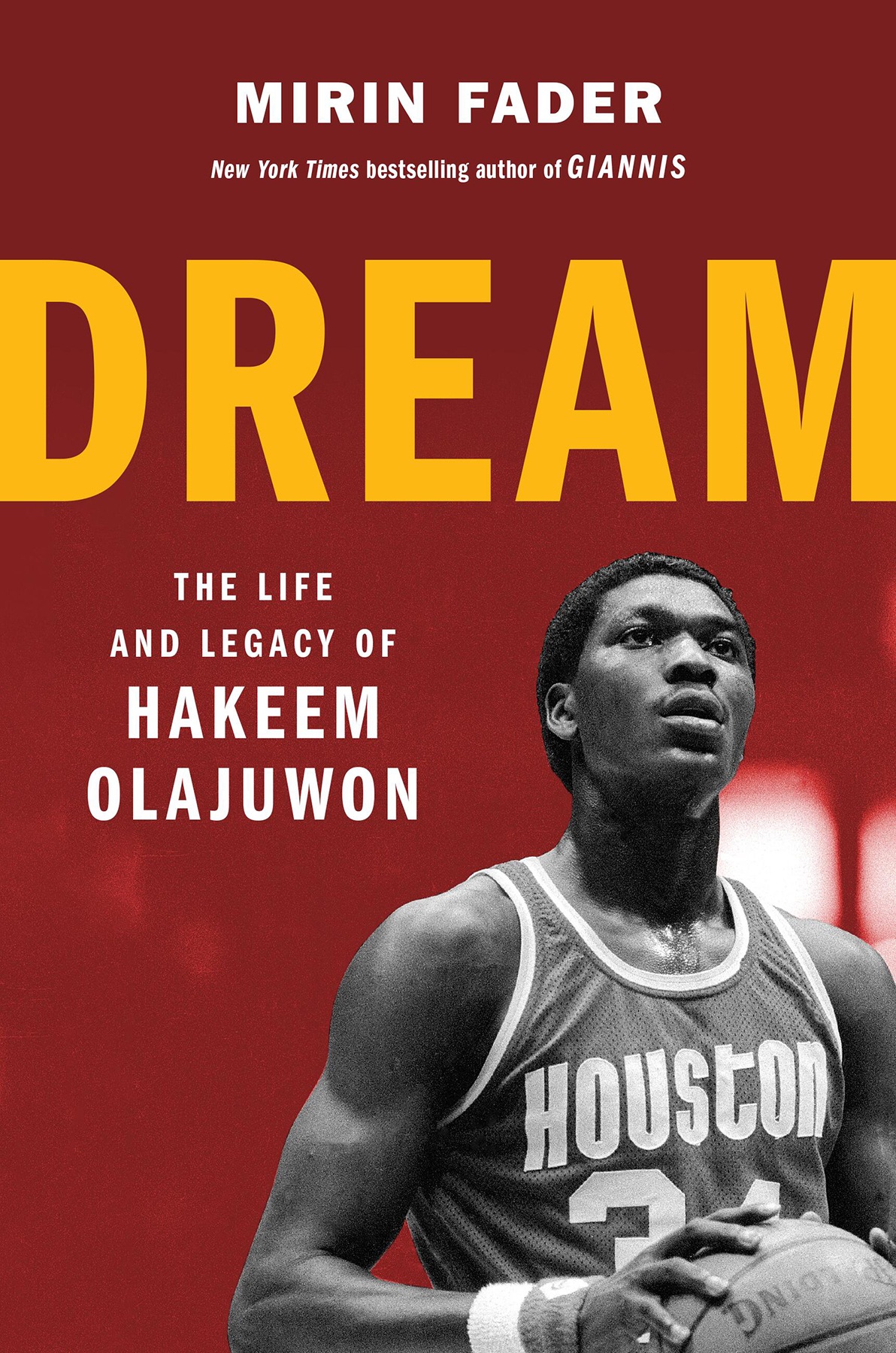 Dream The Life And Legacy Of Hakeem Olajuwon Mirin Fader
