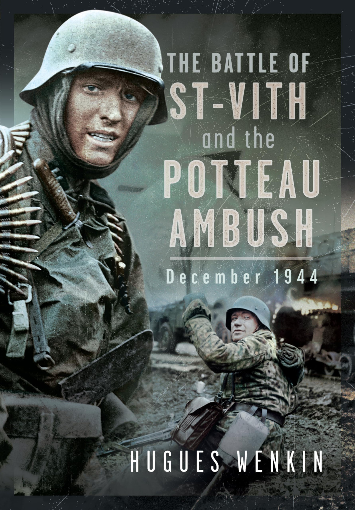 The Battle Of Saintvith And The Potteau Ambush December 1944 Hugues Wenkin