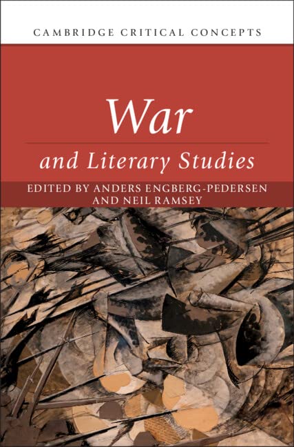 War And Literary Studies Cambridge Critical Concepts Anders Engbergpedersen