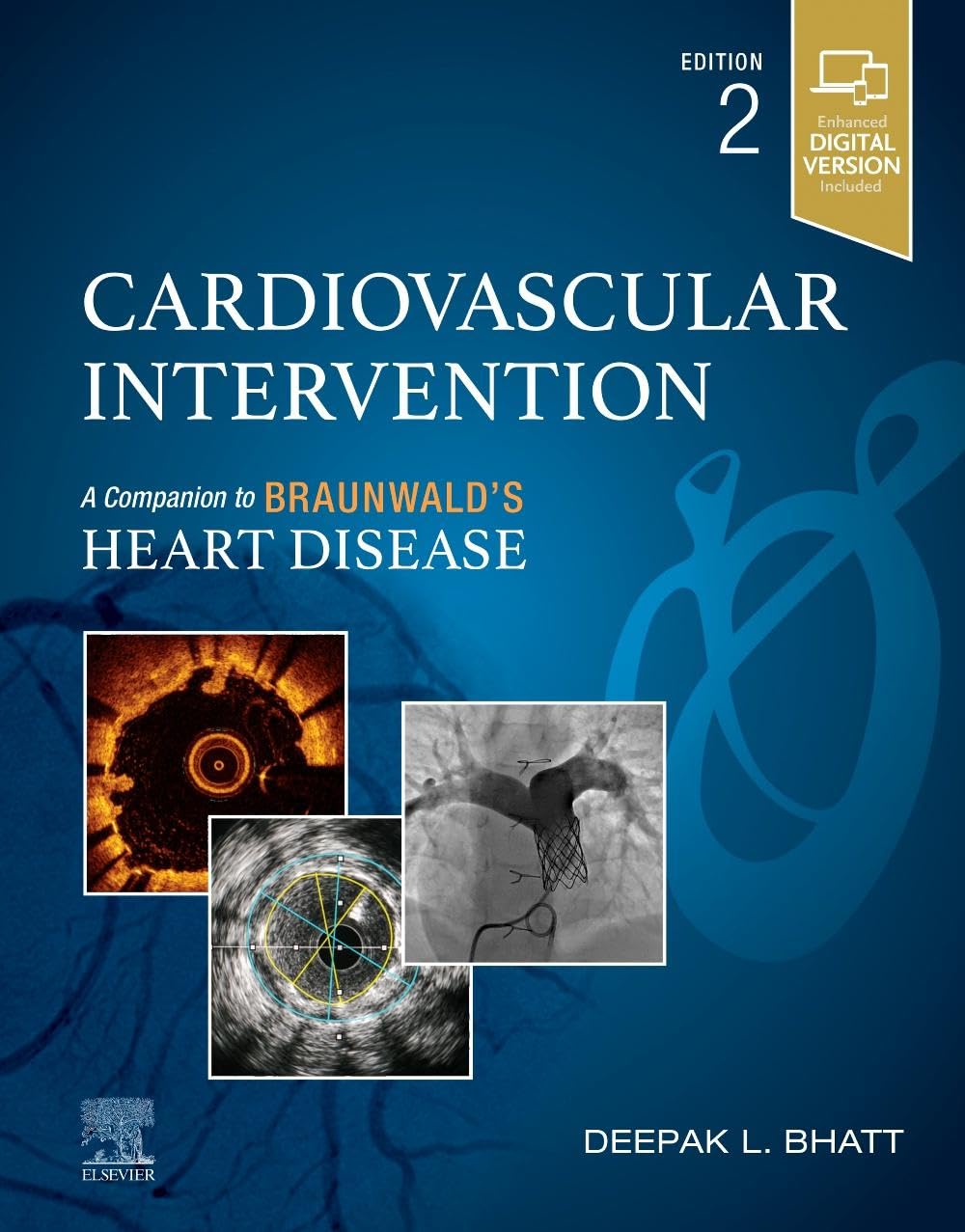 Cardiovascular Intervention A Companion To Braunwalds Heart Disease 2nd Edition 2nd Edition Deepak L Bhatt