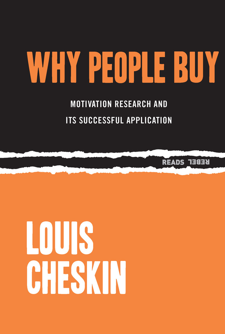 Why People Buy Motivation Research And Its Successful Application Louis Cheskin