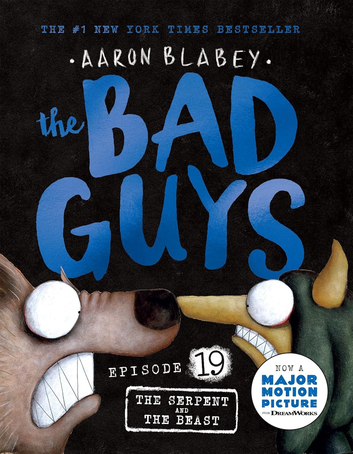 The Bad Guys 19 The Serpent And The Beast Aaron Blabey
