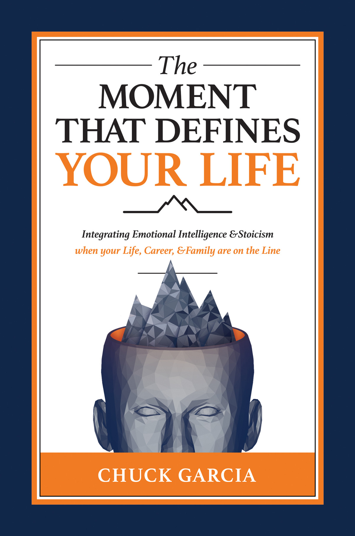 The Moment That Defines Your Life 2nd Edition Chuck Garcia