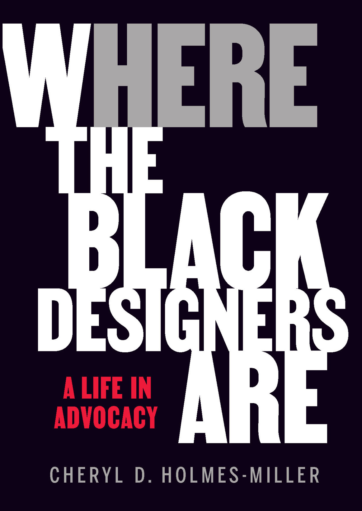 Here Where The Black Designers Are Cheryl D Holmesmiller
