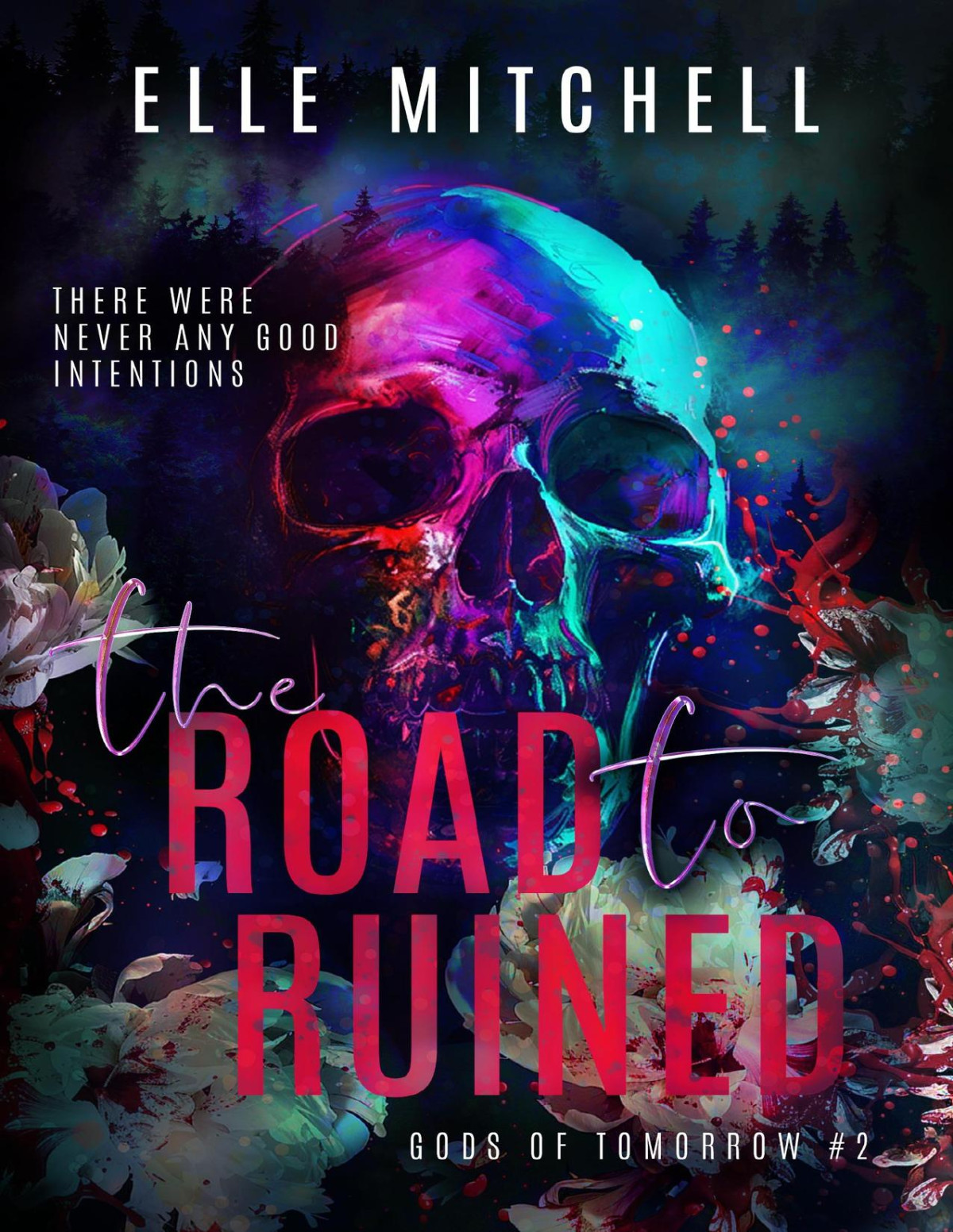 The Road To Ruined A Dark Rockstar Why Choose Romance Elle Mitchell