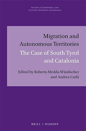 Migration And Autonomous Territories The Case Of South Tyrol And Catalonia Roberta Meddawindischer