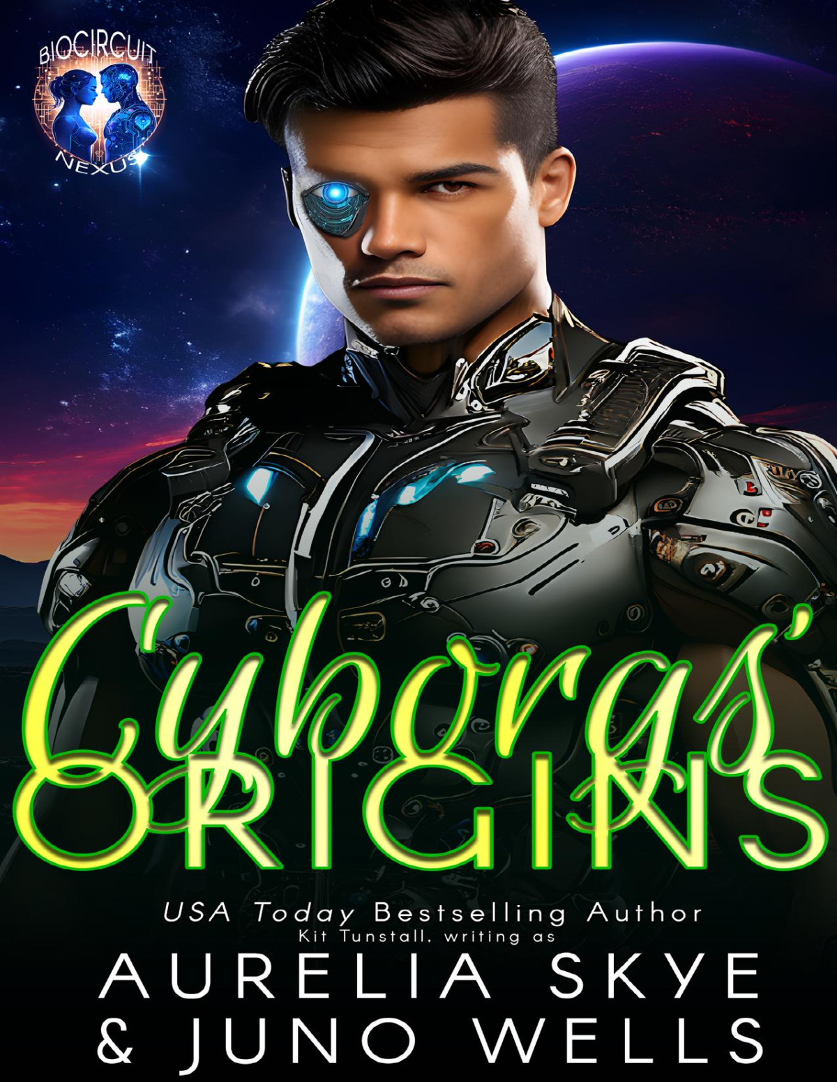 Cyborgs Origins Biocircuit Nexus Aurelia Skye Juno Wells