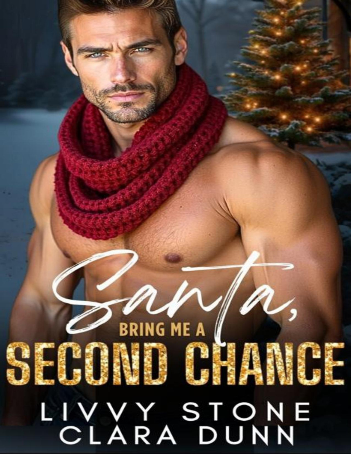 Santa Bring Me A Second Chance Two Enemies To Lovers Short Christmas Romances Holidaylicious Hunks Livvy Stone Clara Dunn