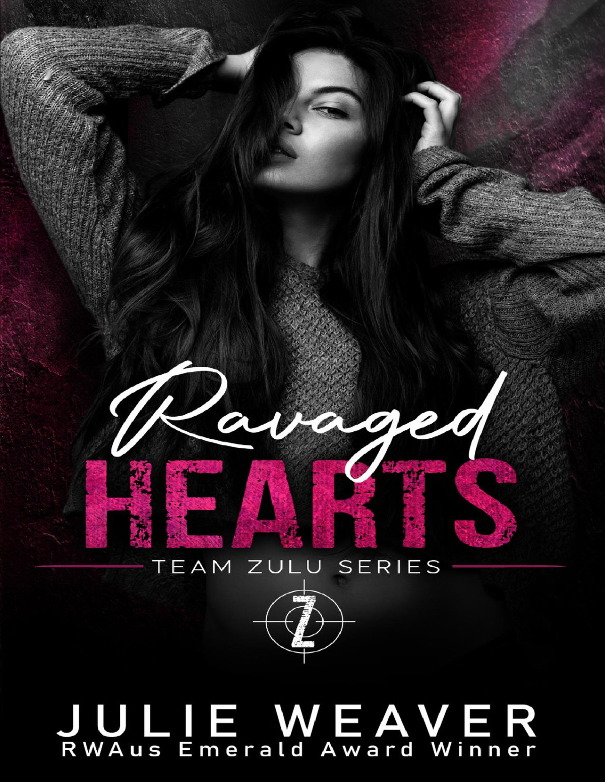 Ravaged Hearts An Enemies To Lovers Romance Team Zulu Series Book 5 Julie Weaver