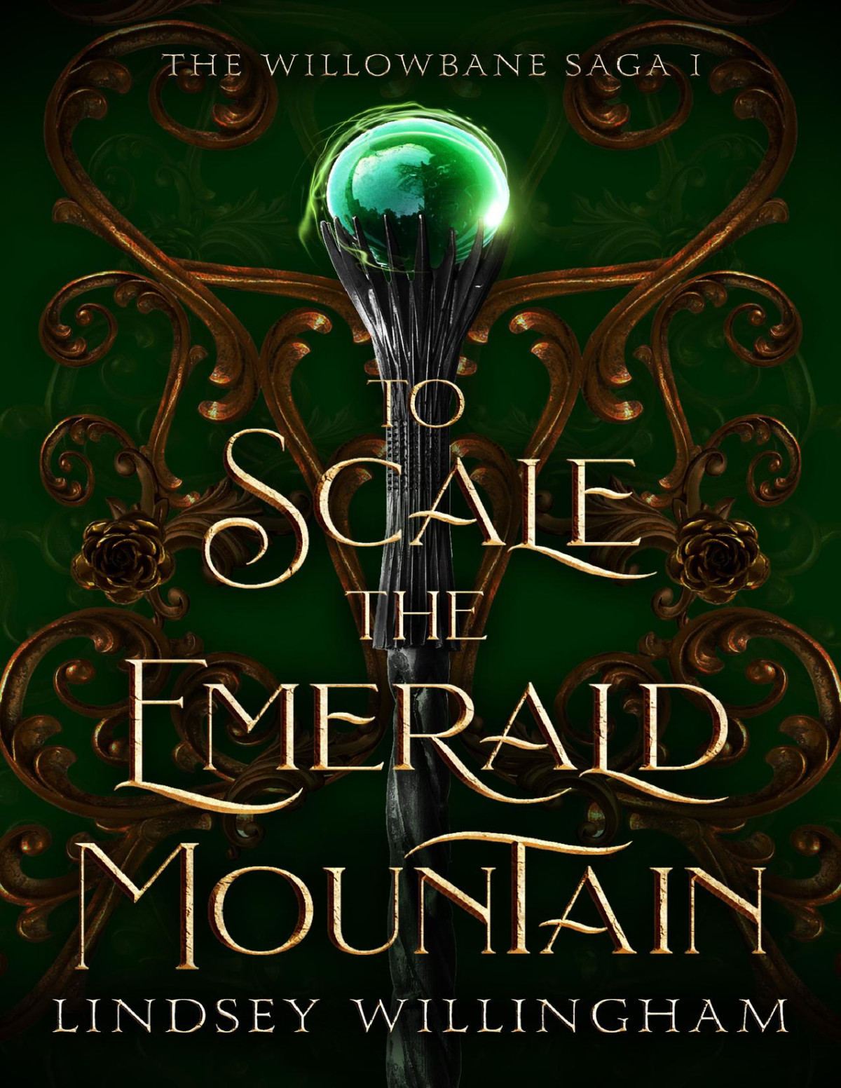 To Scale The Emerald Mountain The Willowbane Saga Book One Lindsey Willingham