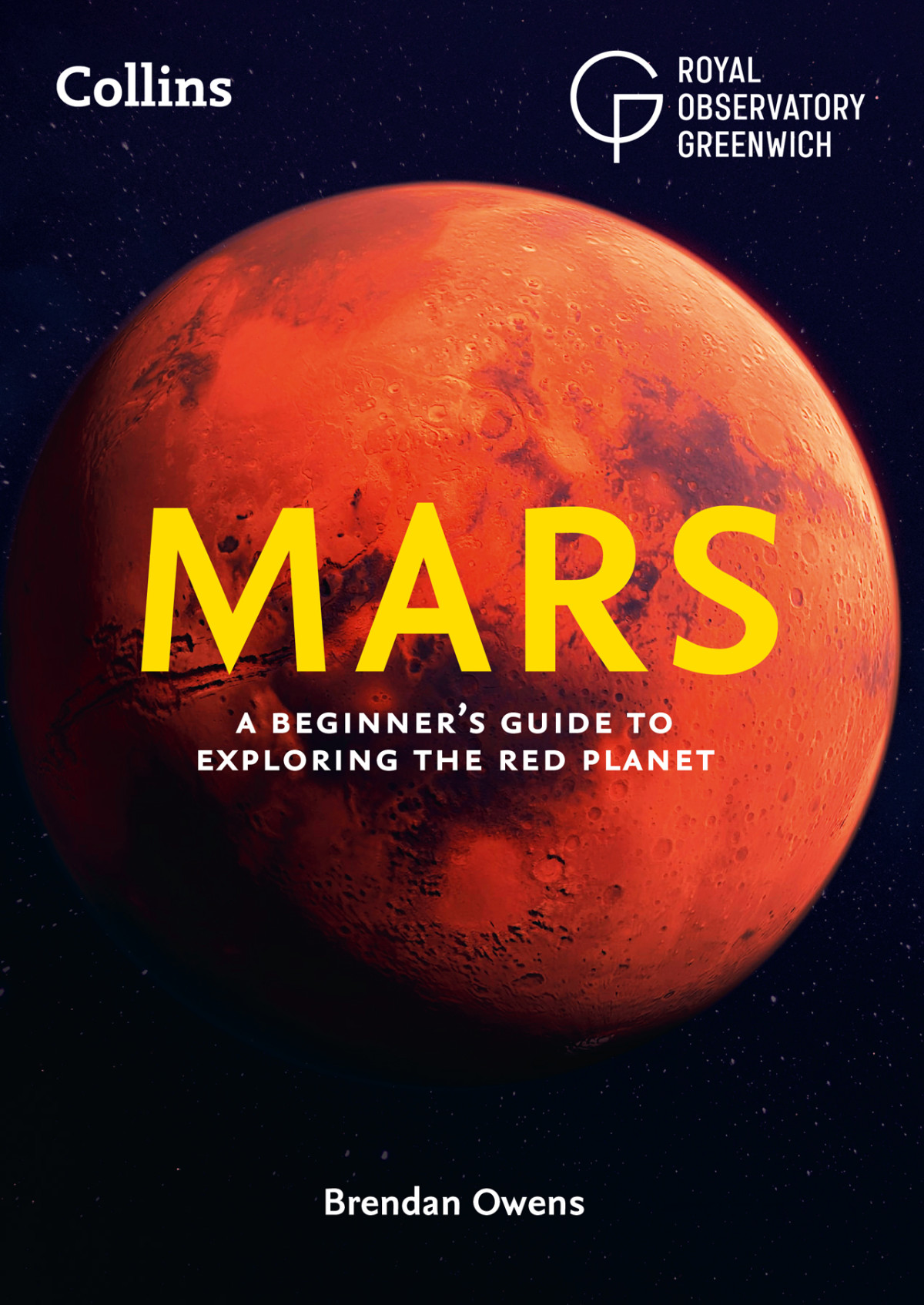 Mars A Beginners Guide To Exploring The Red Planet Brendan Owens