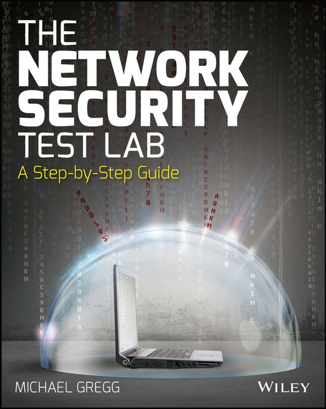 The Network Security Test Lab A Stepbystep Guide Michael Gregg
