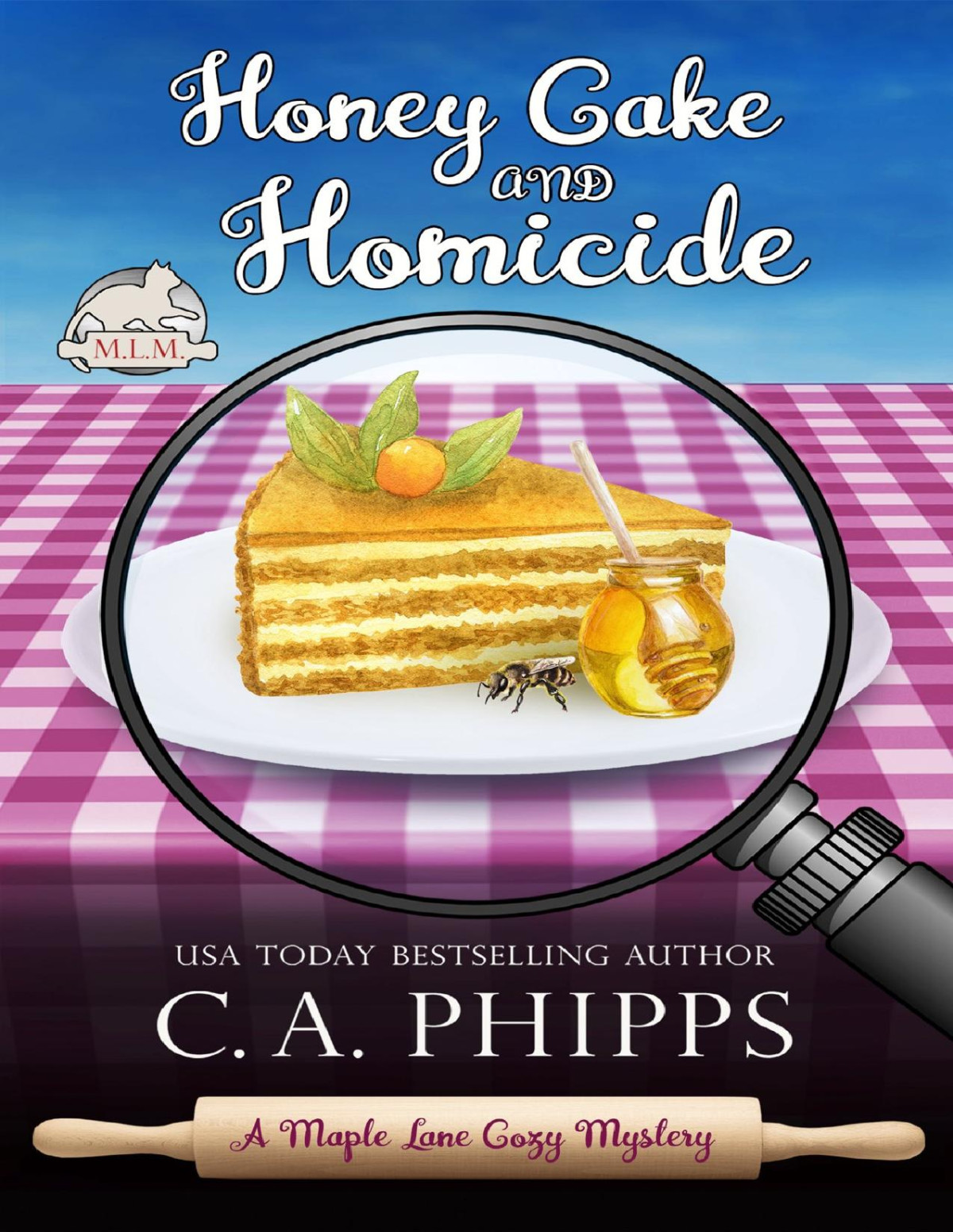 Honey Cake And Homicide C A Phipps