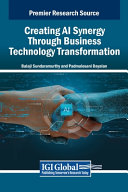 Creating Ai Synergy Through Business Technology Transformation 1st Edition Padmalosani Dayalan