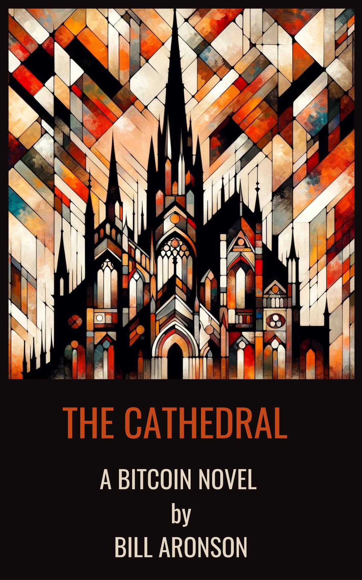 The Cathedral A Bitcoin Novel 1st Edition Bill Aronson