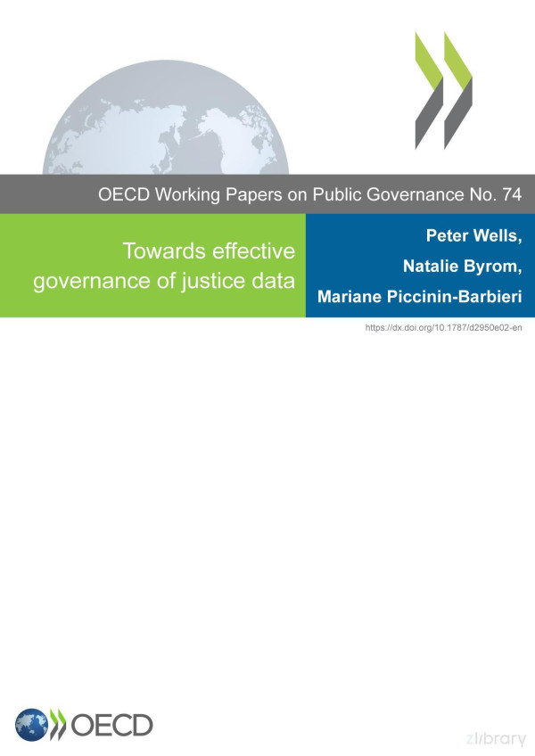 Towards Effective Governance Of Justice Data Oecd Working Papers On Public Governance No 74 Peter Wells