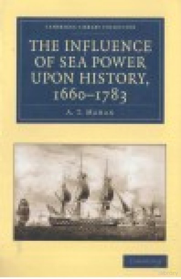 The Influence Of Sea Power Upon History 16601783 2010th Edition Atmahan