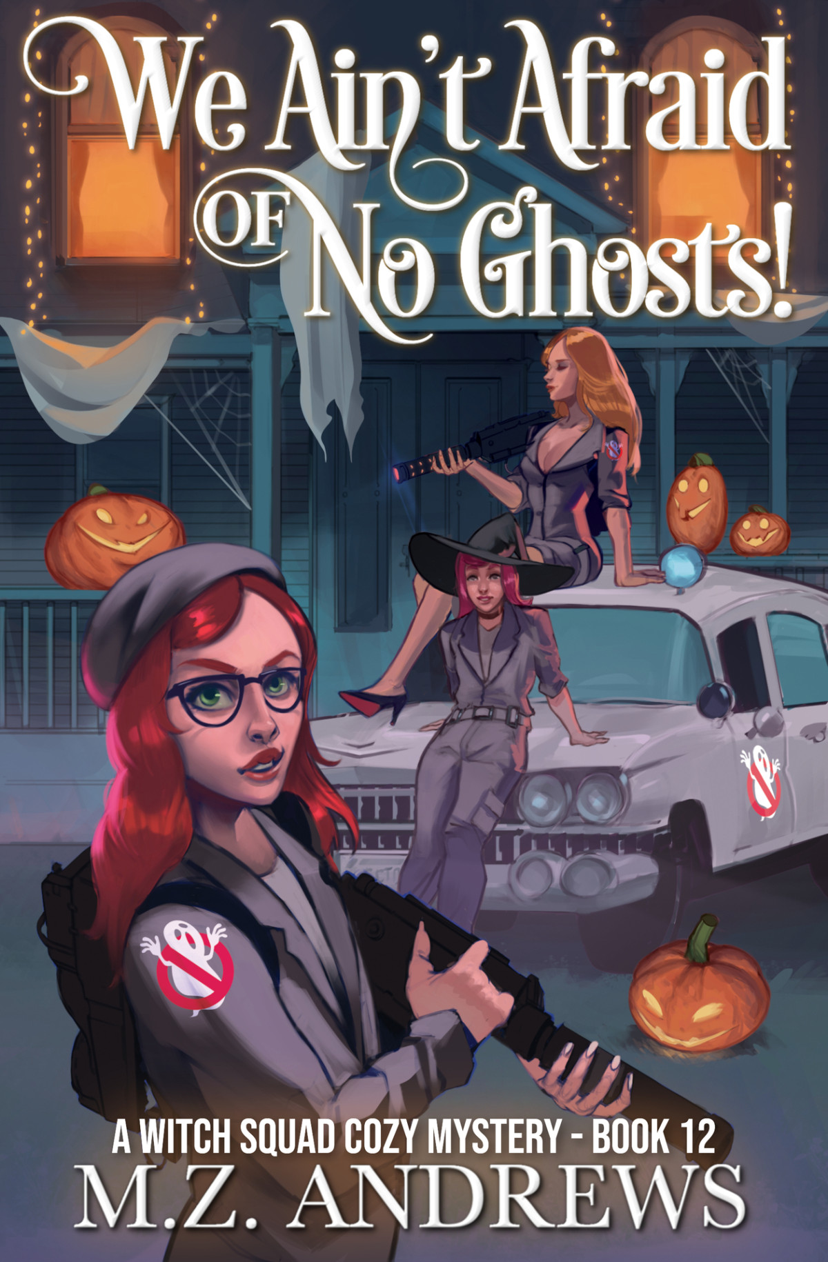 We Aint Afraid Of No Ghosts A Witch Squad Cozy Mystery A Novella 12 The Witch Squad Cozy Mystery Series Andrews