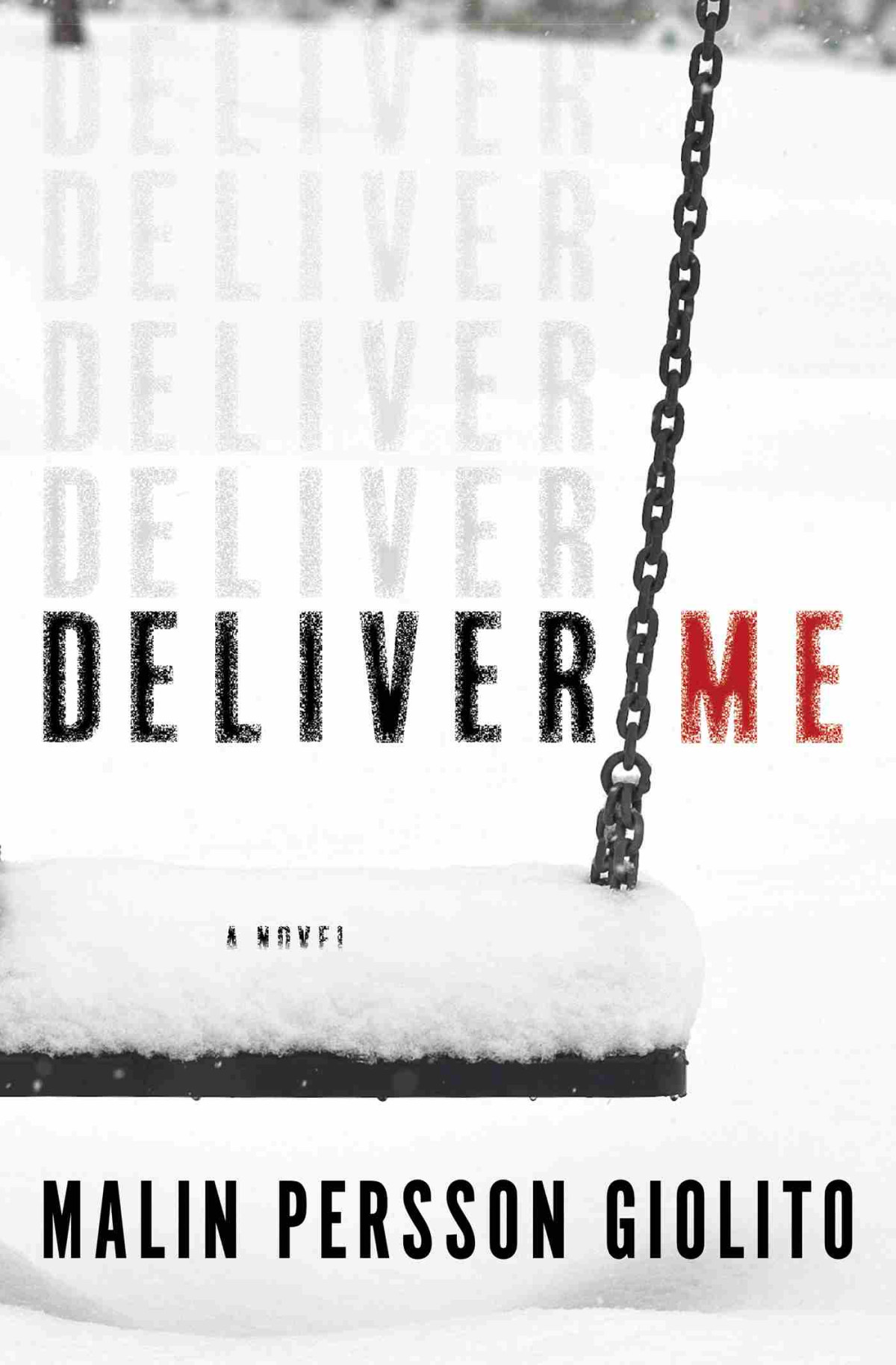 Deliver Me A Novel Malin Persson Giolito