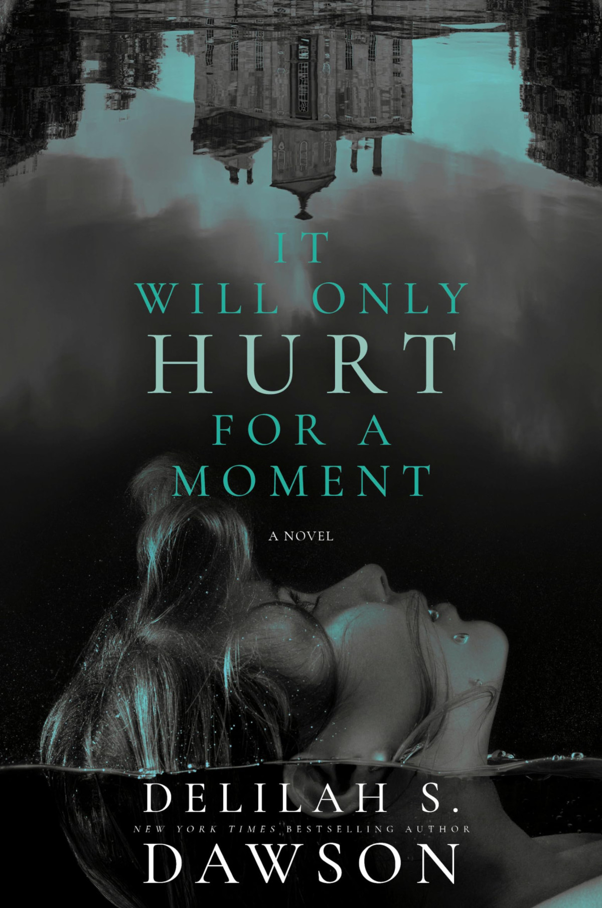 It Will Only Hurt For A Moment Delilah S Dawson