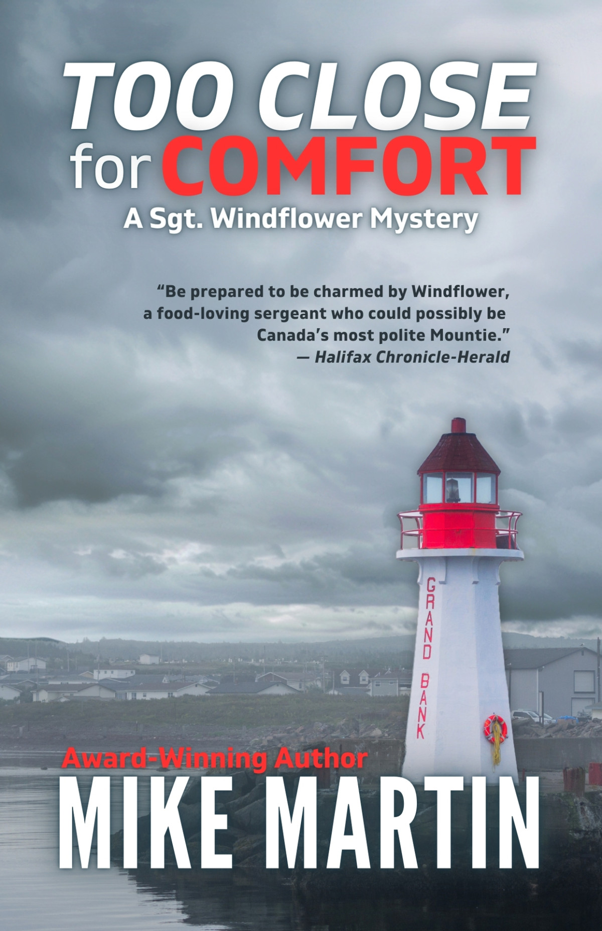 Too Close For Comfort The Sgt Windflower Mystery Series Book 15 Martin