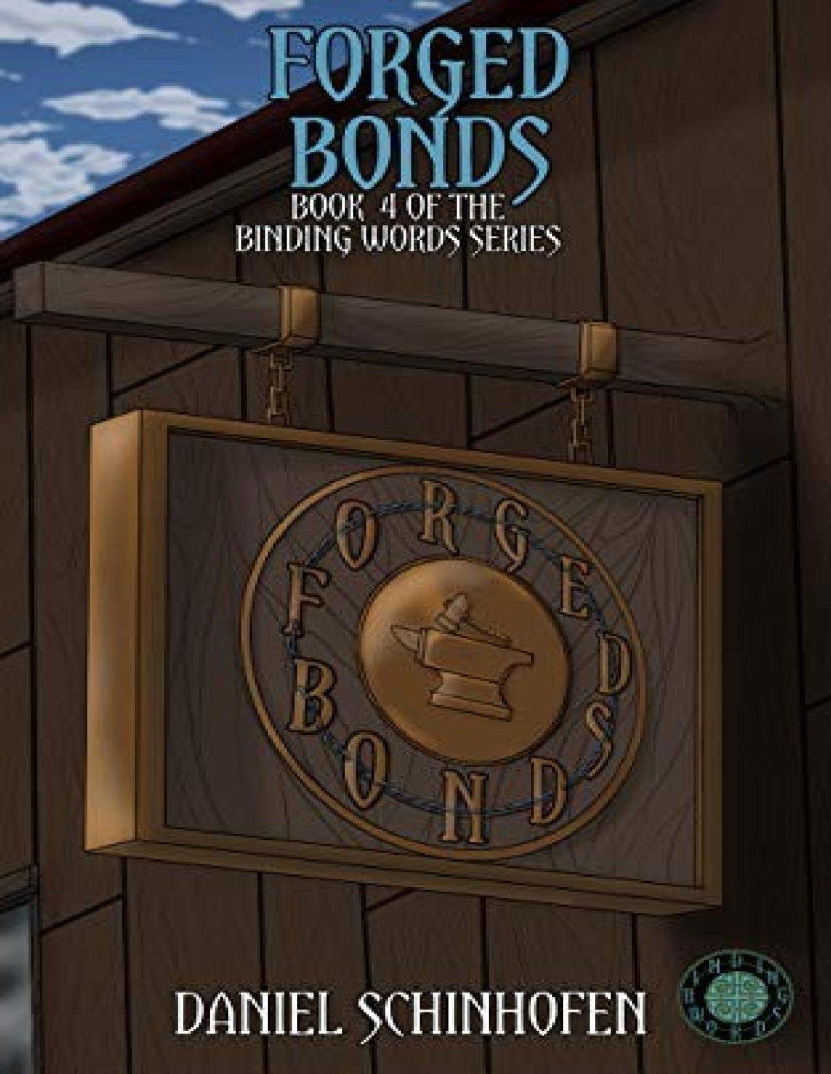 Forged Bonds Daniel Schinhofen