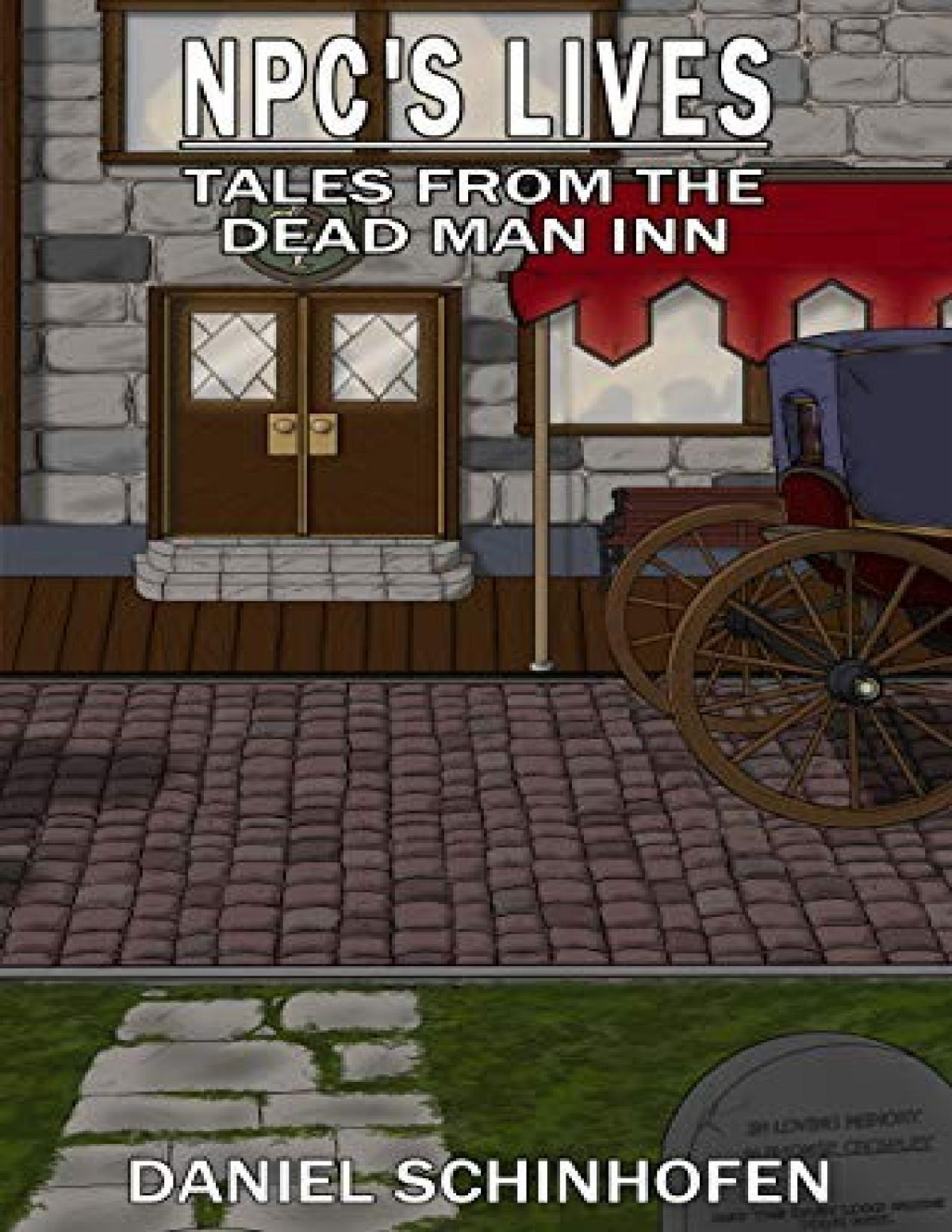 Tales From The Dead Man Inn Daniel Schinhofen