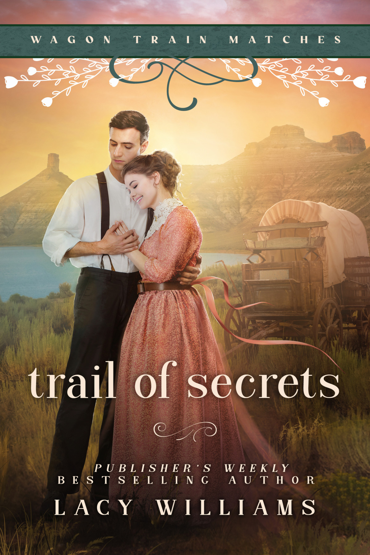 Trail Of Secrets Wagon Train Matches Book 2 Williams Lacy