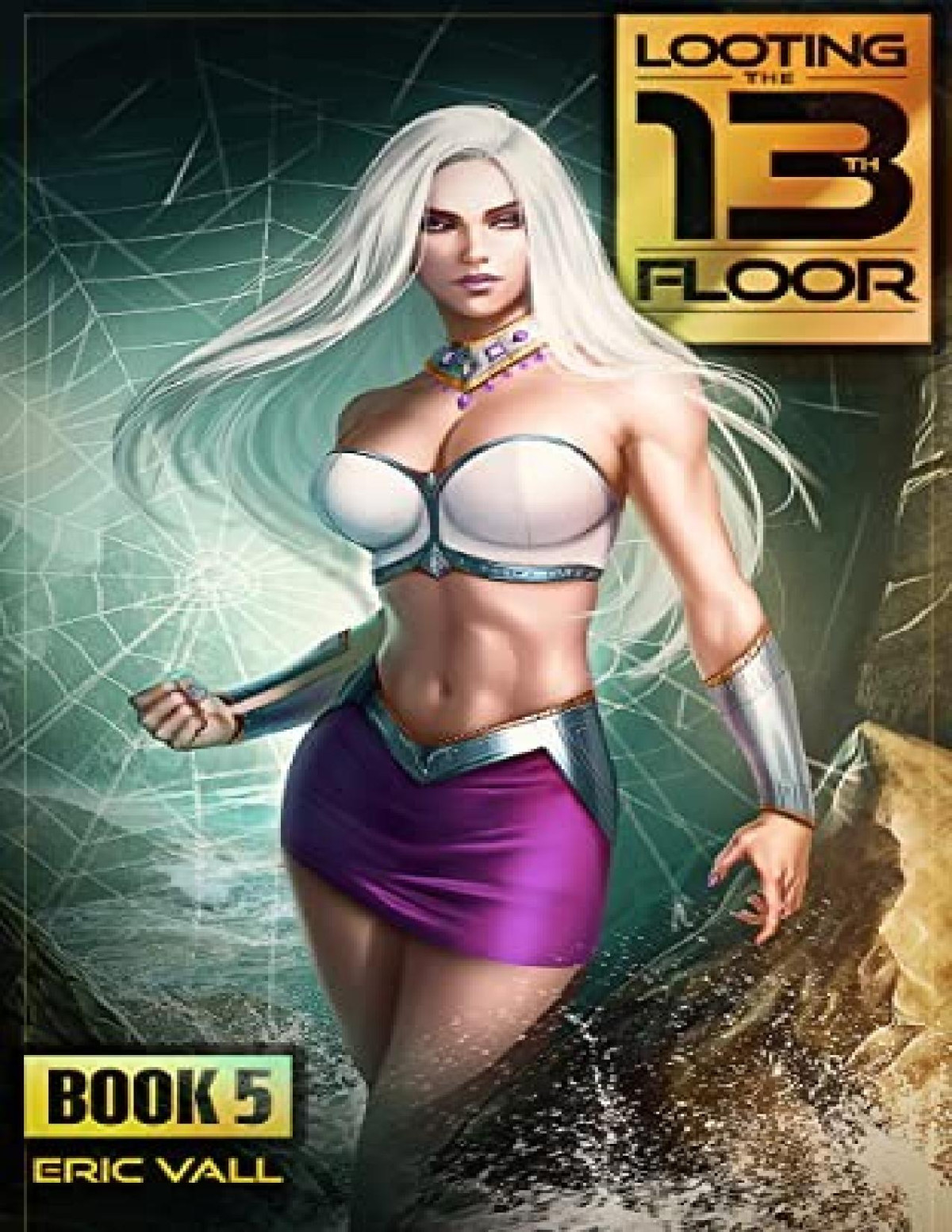 Looting The 13th Floor 5 A Reverse Portal Fantasy Eric Vall