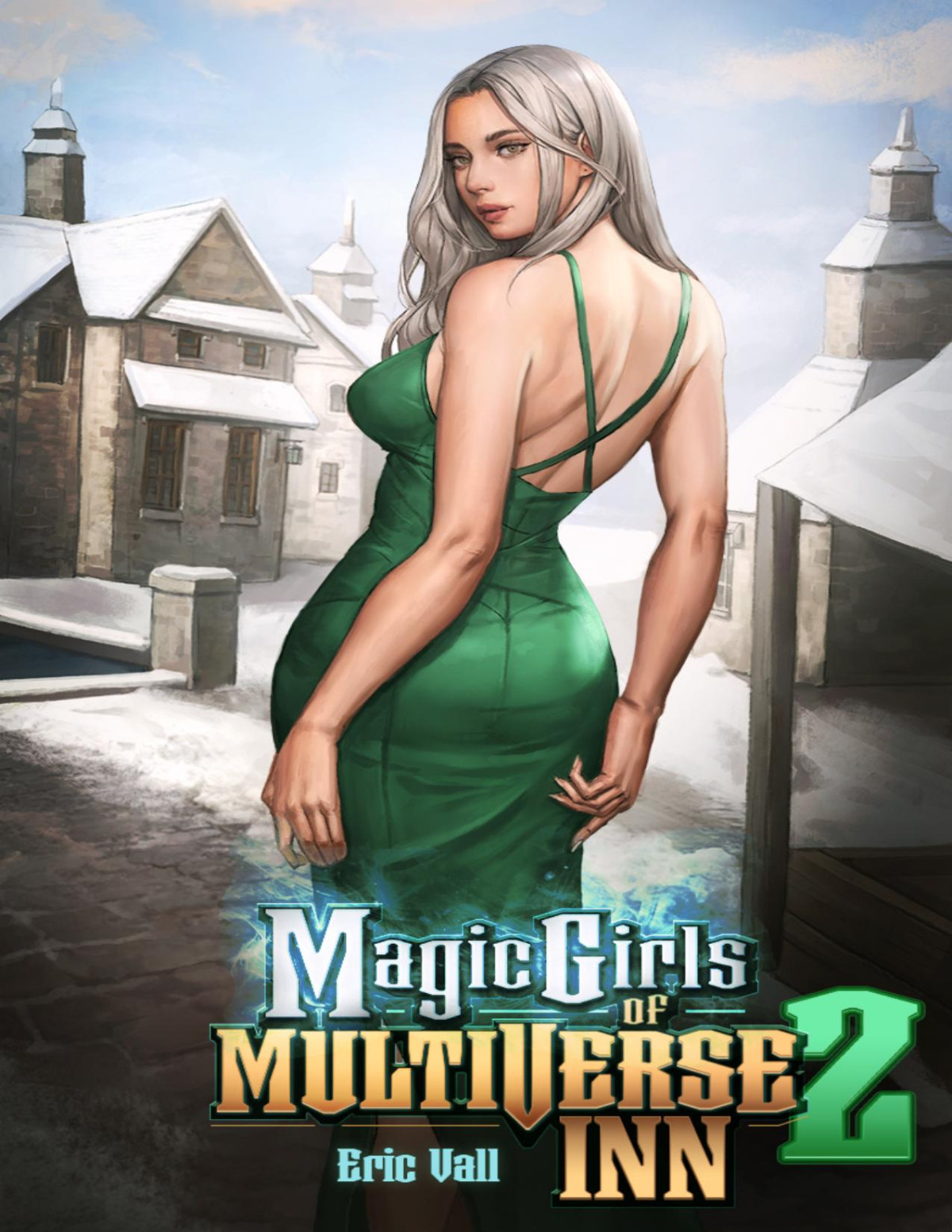 Magic Girls Of Multiverse Inn 2 A Reverse Portal Fantasy Eric Vall