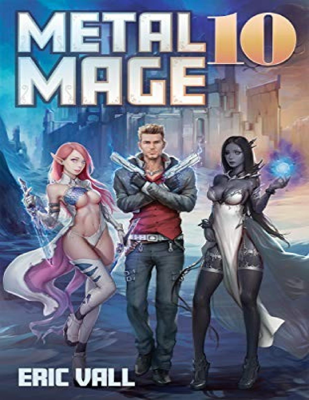 Metal Mage 10 Eric Vall