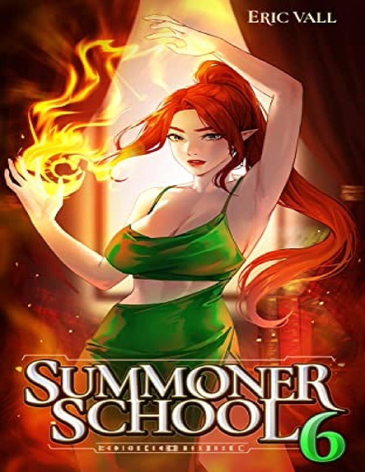 Summoner School 6 A Reverse Portal Fantasy Eric Vall