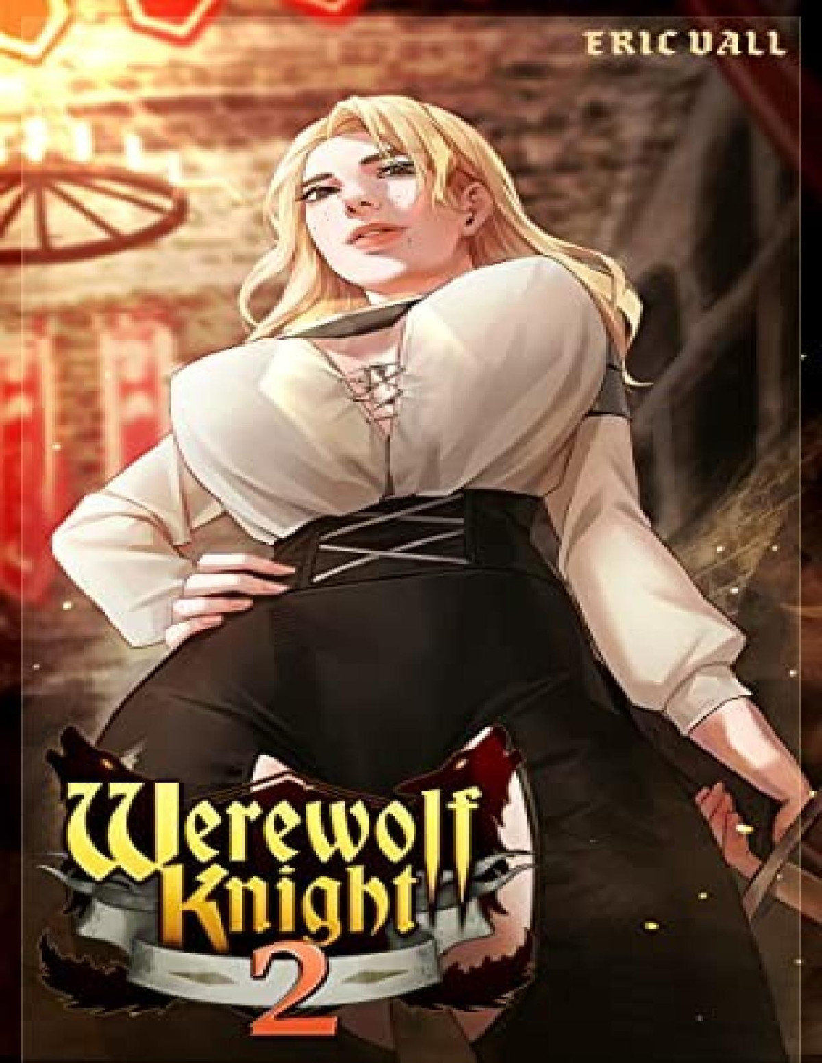 Werewolf Knight 2 A Reverse Portal Fantasy Eric Vall
