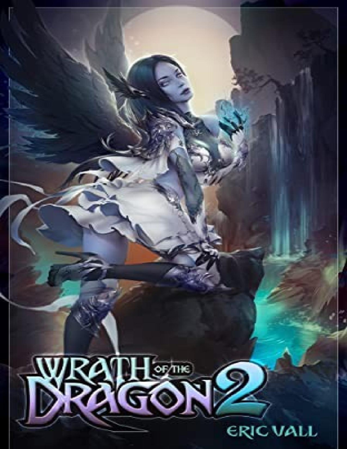 Wrath Of The Dragon 2 Eric Vall