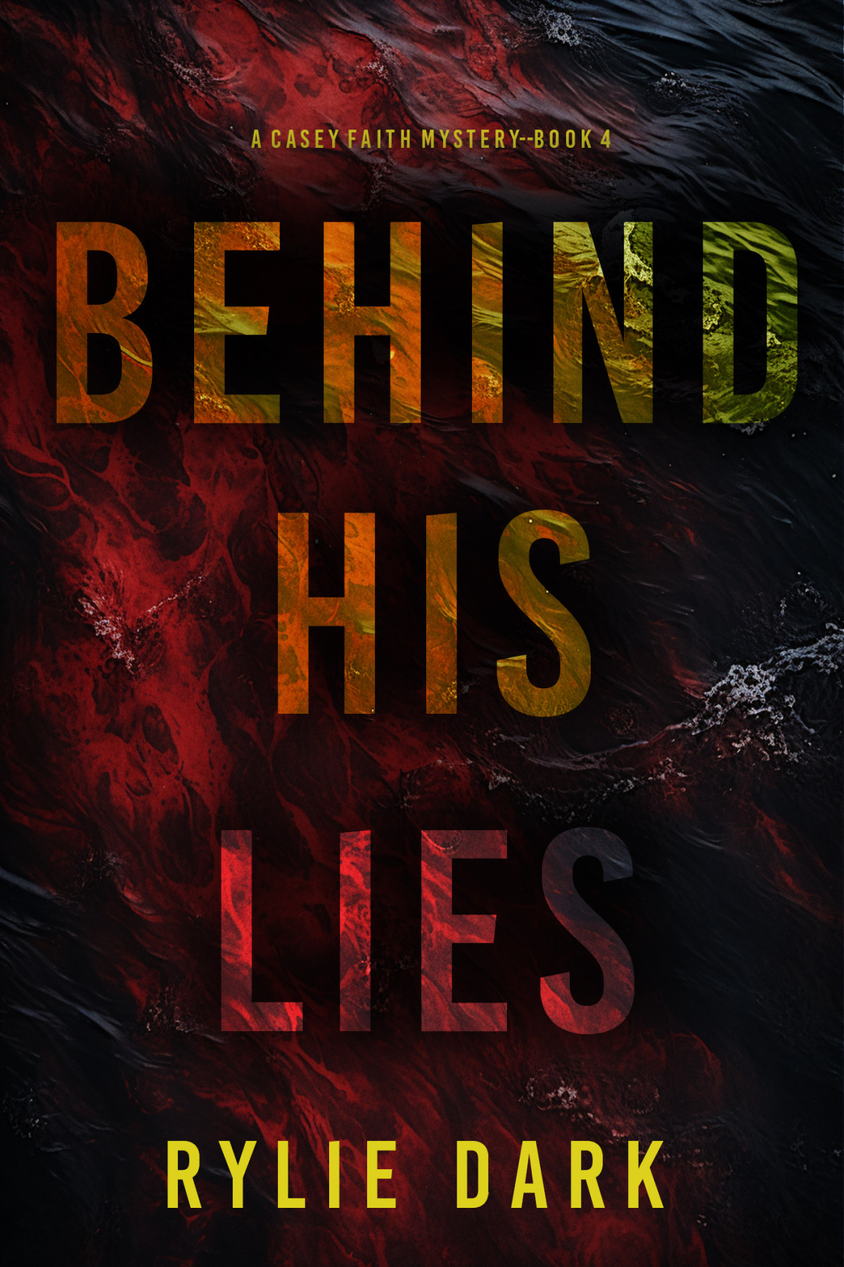 Behind His Lies Rylie Dark