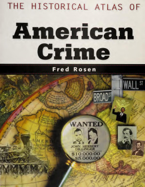 The Historical Atlas Of American Crime Fred Rosen