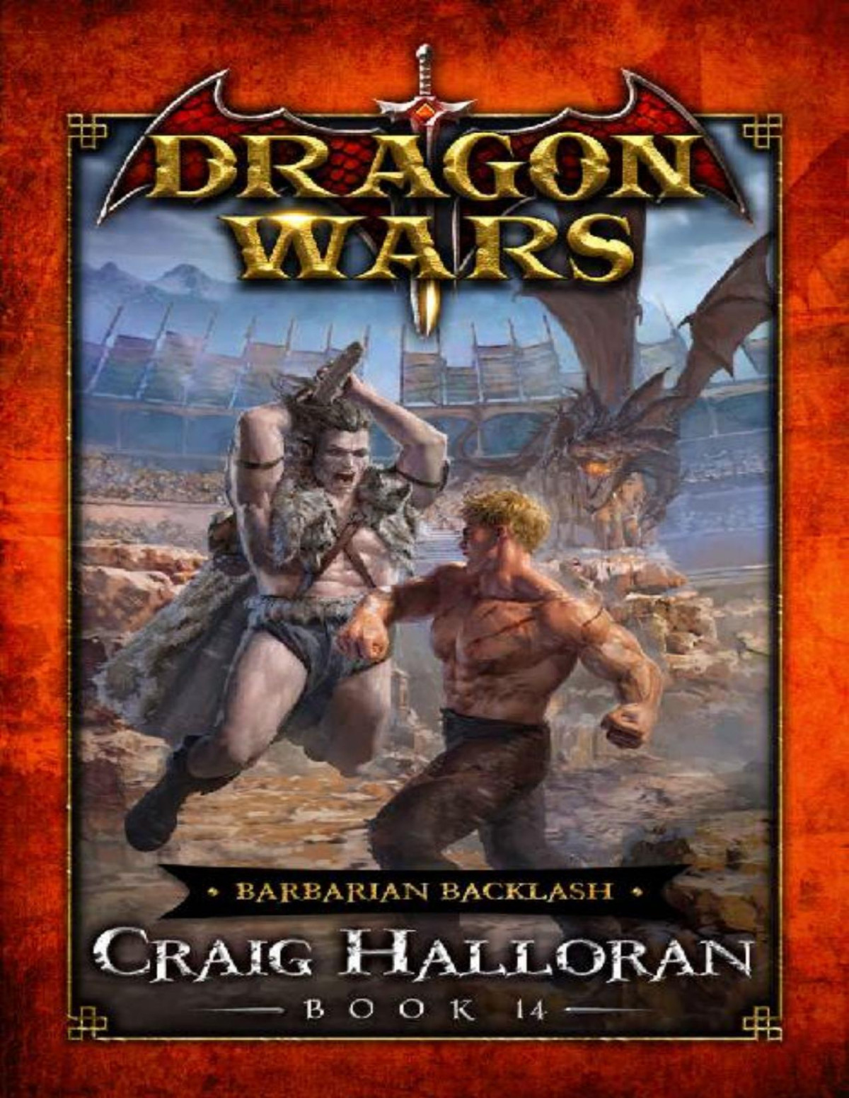 Barbarian Backlash An Epic Sword And Sorcery Fantasy Adventure Series Craig Halloran