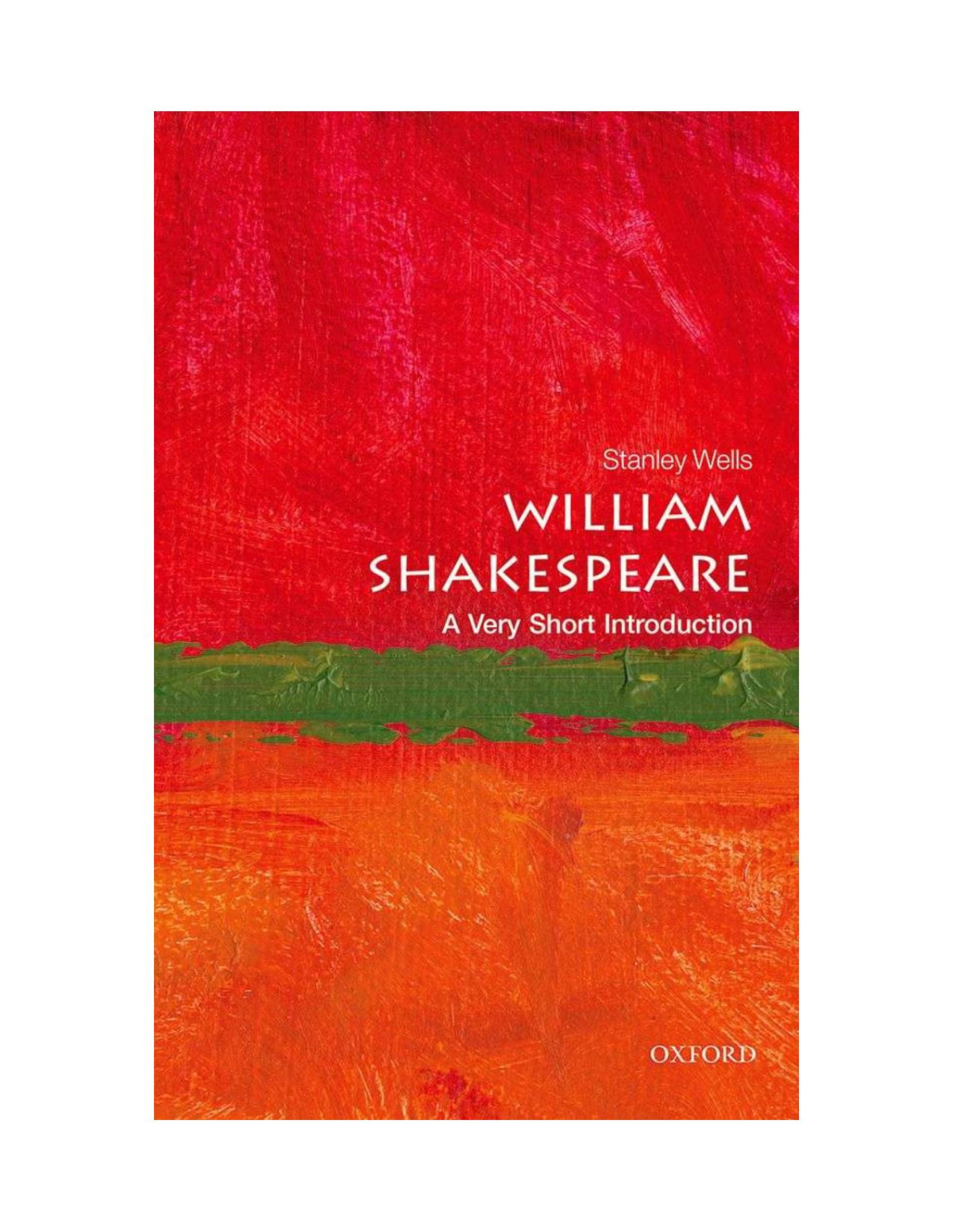 William Shakespeare A Very Short Introduction Very Short Introductions Stanley Wells