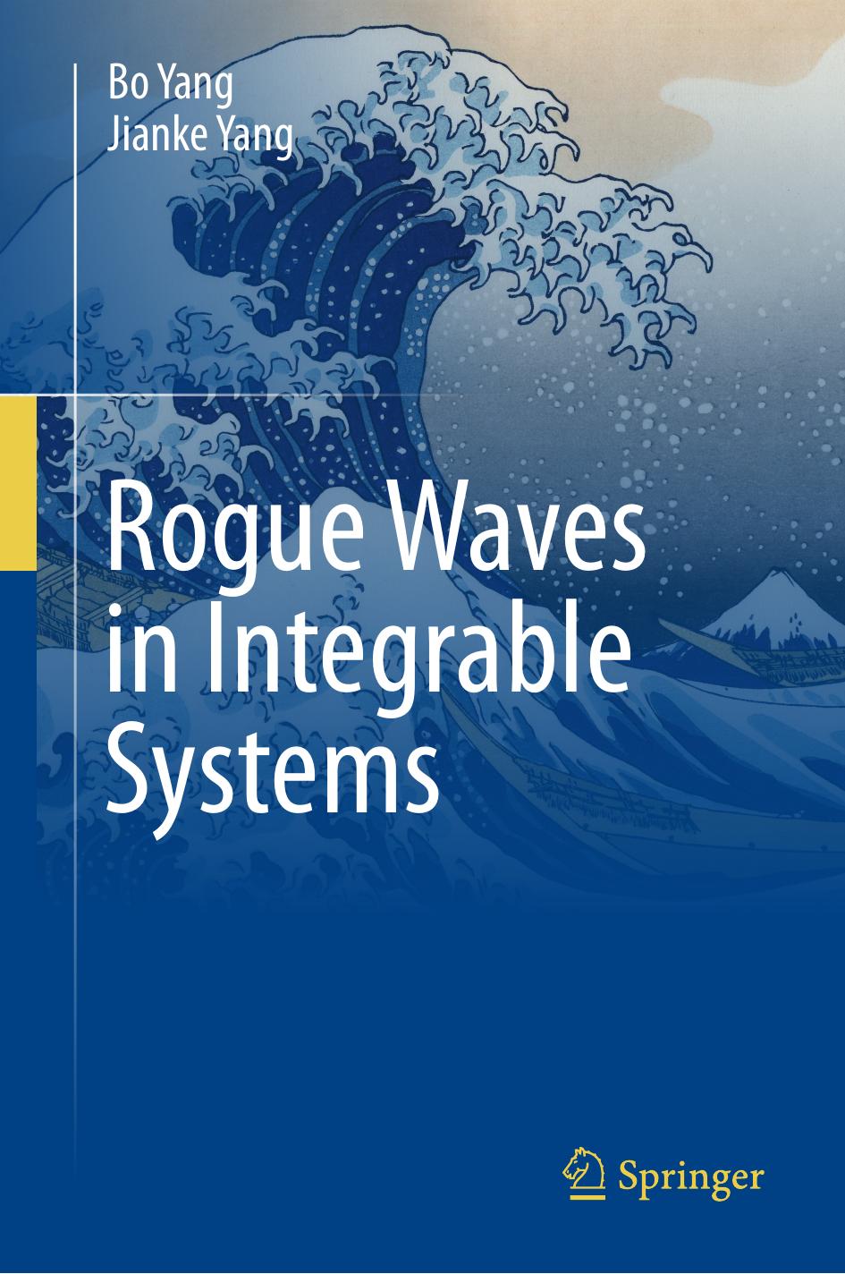 Rogue Waves In Integrable Systems Bo Yang Jianke Yang