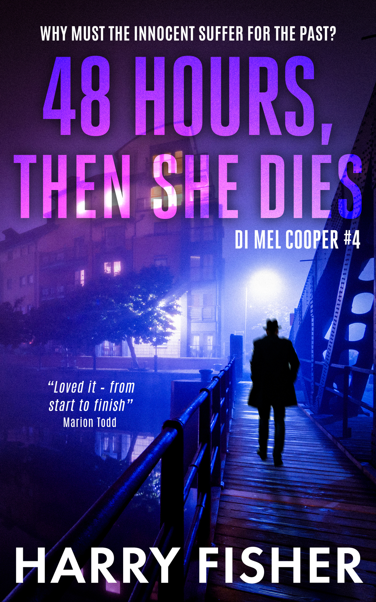 48 Hours Then She Dies An Edge Of Your Seat Page Turner Set In Edinburgh Harry Fisher