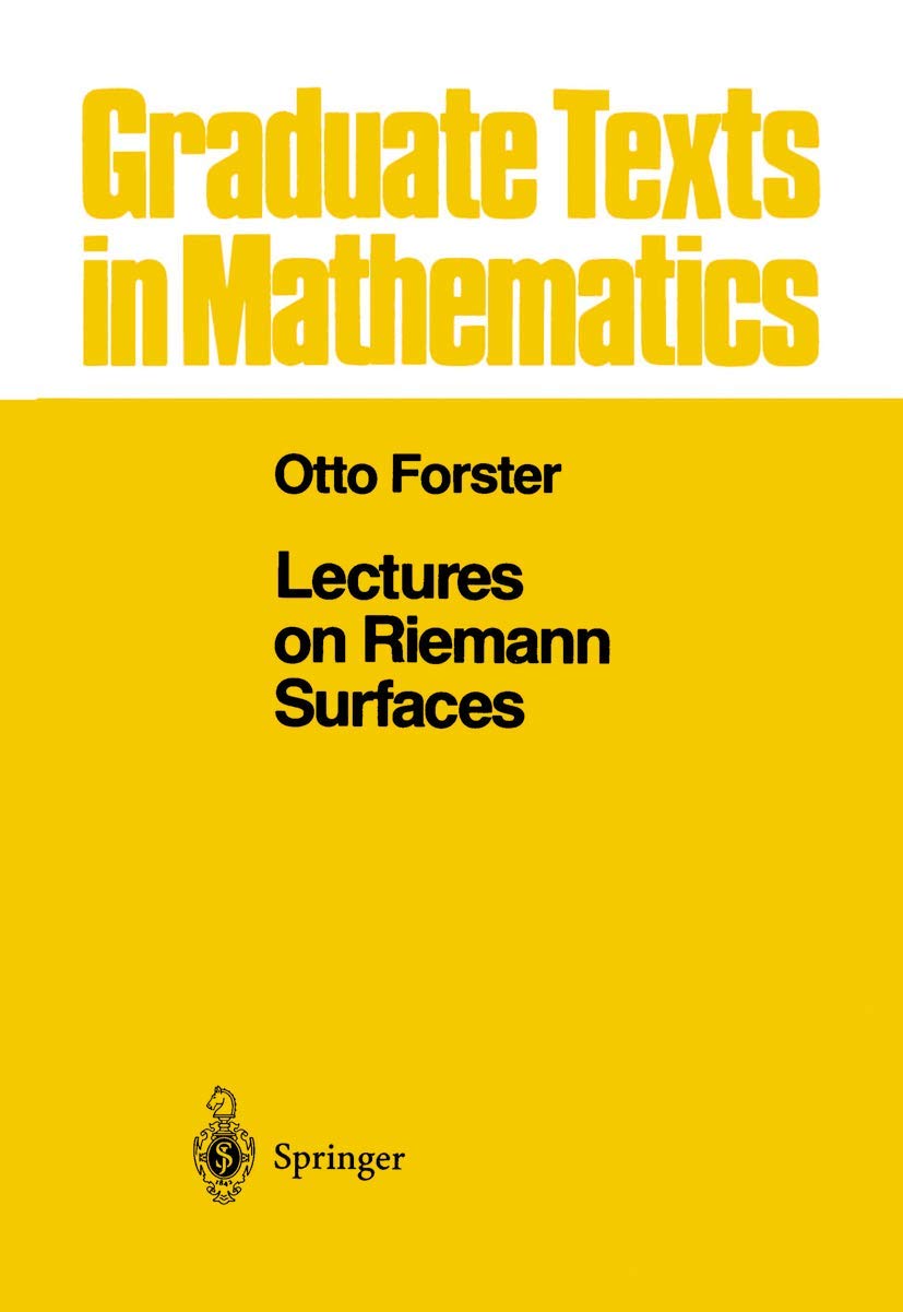 Lectures On Riemann Surfaces Graduate Texts In Mathematics 81 Softcover Reprint Of The Original 1st Ed 1981 Otto Forster