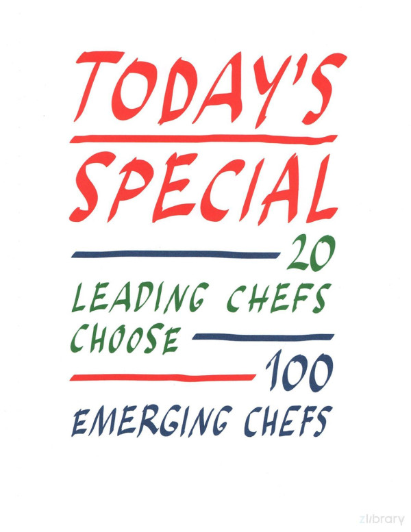 Todays Special 20 Leading Chefs Choose 100 Emerging Chefs Phaidon