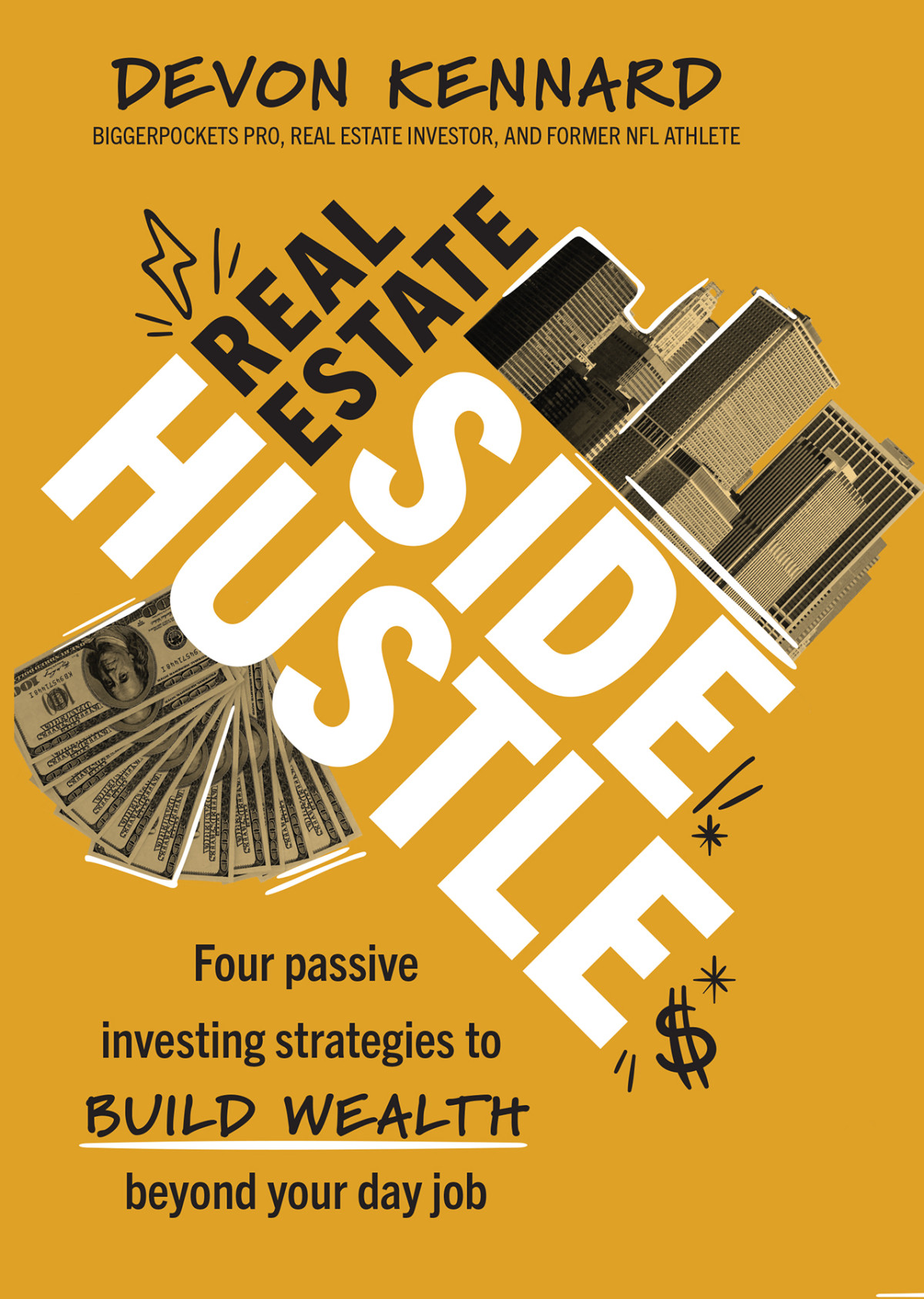 Real Estate Side Hustle Four Passive Investing Strategies To Build Wealth Beyond Your Day Job Devon Kennard