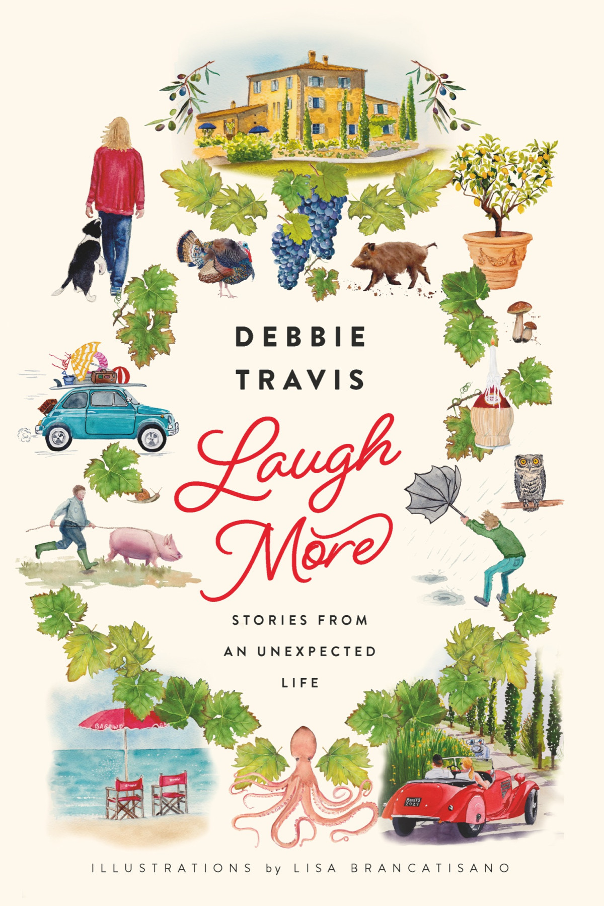 Laugh More Stories From An Unexpected Life Debbie Travis