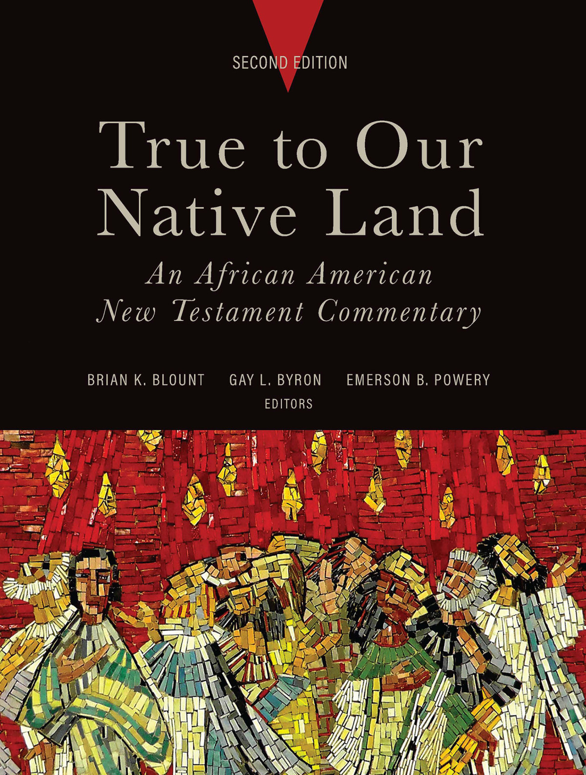 True To Our Native Land An African American New Testament Commentary Brian K Blount