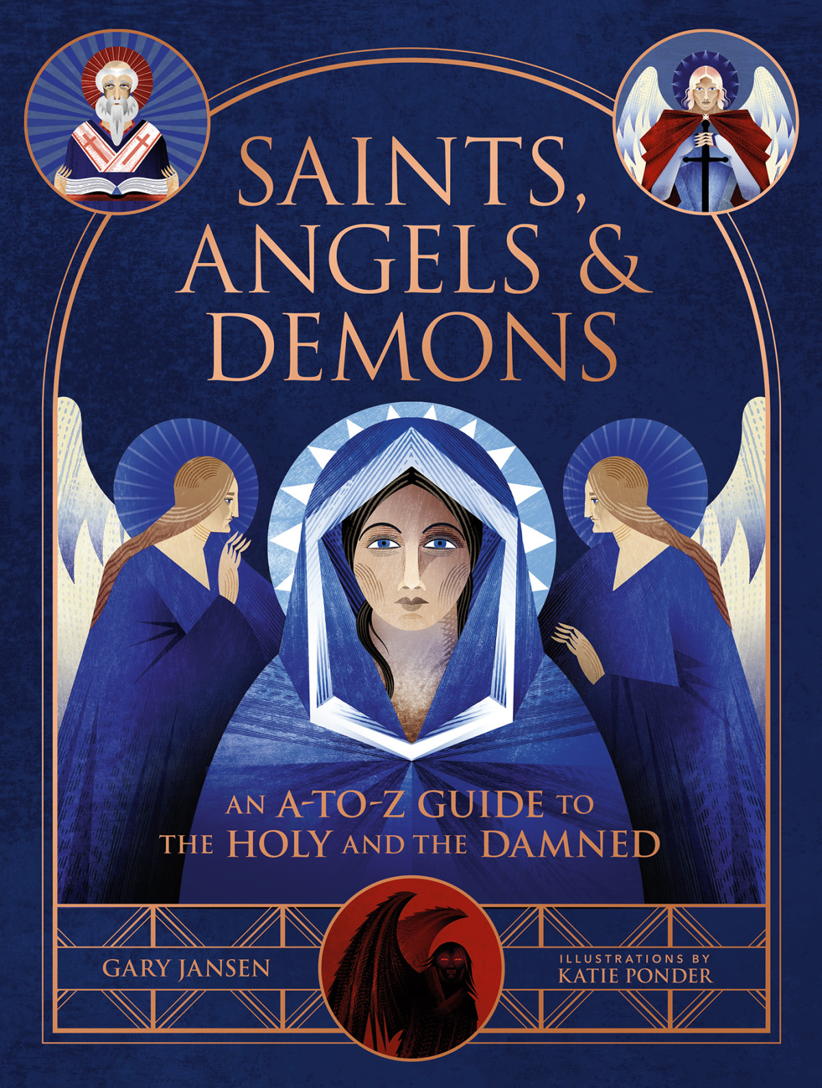 Saints Angels Demons An Atoz Guide To The Holy And The Damned 1st Gary Jansen